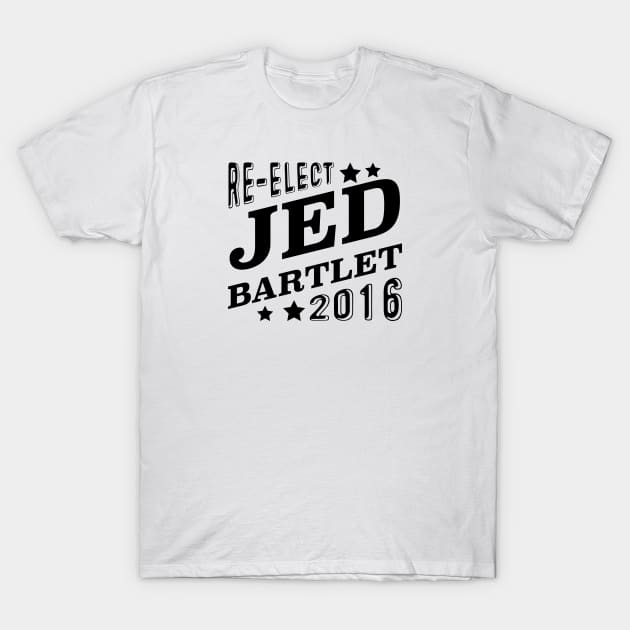 Re-Elect Jed Bartlet 2016 (Black) T-Shirt by PsychicCat